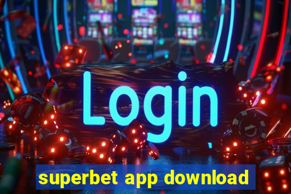 superbet app download